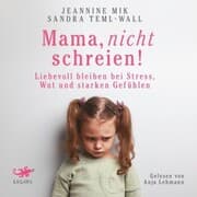 Cover von Mama, nicht schreien!
