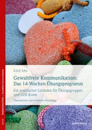 Cover von Gewaltfreie Kommunikation: Das 14-Wochen-Übungsprogramm