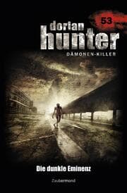 Cover von Dorian Hunter 53 - Die dunkle Eminenz