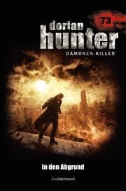 Cover von Dorian Hunter 73 - In den Abgrund