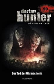 Cover von Dorian Hunter 90 - Der Tod der Uhrmacherin