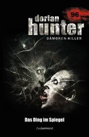 Cover von Dorian Hunter 96 - Das Ding im Spiegel