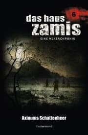 Cover von Das Haus Zamis 6 - Axinums Schattenheer