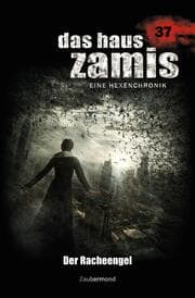 Cover von Das Haus Zamis 37 - Der Racheengel