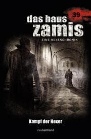 Cover von Das Haus Zamis 39 - Kampf der Hexer