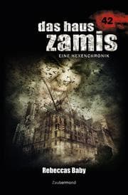 Cover von Das Haus Zamis 42 - Rebeccas Baby