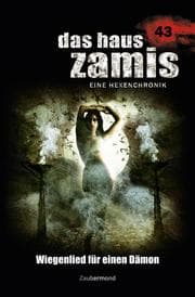 Cover von Das Haus Zamis 43 - Wiegenlied für einen Dämon