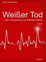 Cover von Weißer Tod. Vom Traumprinz zur tödlichen Gefahr. Kriminalroman