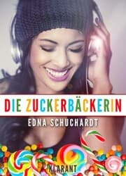 Cover von Die Zuckerbäckerin. Liebesroman