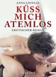 Cover von Küss mich atemlos! Erotischer Roman
