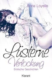 Cover von Lüsterne Verlockung. Erotische Kurzgeschichten