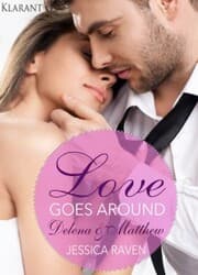 Cover von Love goes around - Delena und Matthew. Erotischer Roman