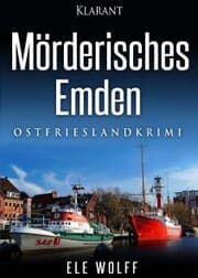Cover von Mörderisches Emden. Ostfriesenkrimi