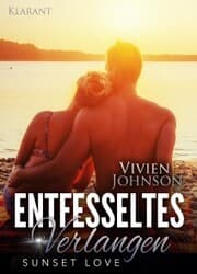 Cover von Entfesseltes Verlangen - Sunset Love. Erotischer Roman