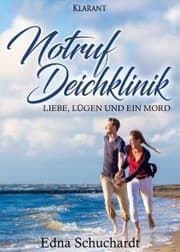 Cover von Notruf Deichklinik. Liebe, Lügen und ein Mord