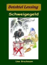 Cover von Schweigegeld. Detektei Lessing Kriminalserie, Band 31.