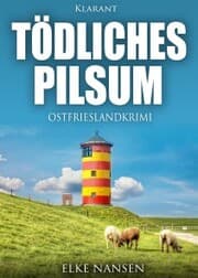 Cover von Tödliches Pilsum. Ostfrieslandkrimi