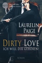 Cover von Dirty Love - Ich will dir gehören!