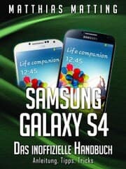 Cover von Samsung Galaxy S4 - das inoffizielle Handbuch. Anleitung, Tipps, Tricks
