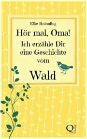 Cover von Hör mal, Oma! Ich erzähle Dir eine Geschichte vom Wald
