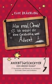 Cover von Hör mal, Oma! Ich erzähle Dir eine Geschichte vom Advent