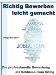 Cover von Richtig Bewerben leicht gemacht - Die professionelle Bewerbung als Schlüssel zum Erfolg