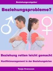Cover von Beziehungsprobleme? - Beziehung retten leicht gemacht - Konfliktmanagement in der Beziehungskrise