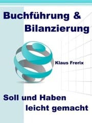 Cover von Buchführung & Bilanzierung - Soll und Haben leicht gemacht