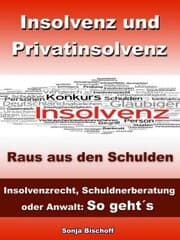 Cover von Insolvenz und Privatinsolvenz - Insolvenzrecht, Schuldnerberatung oder Anwalt: So geht's