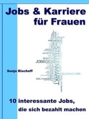 Cover von Jobs & Karriere für Frauen - 10 interessante Jobs, die sich bezahlt machen