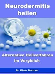 Cover von Neurodermitis heilen - Alternative Heilverfahren im Vergleich
