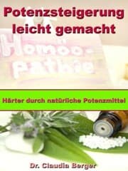 Cover von Potenzsteigerung leicht gemacht - Härter durch natürliche Potenzmittel