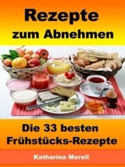 Cover von Rezepte zum Abnehmen - Die 33 besten Frühstücks-Rezepte mit Tipps zum Abnehmen