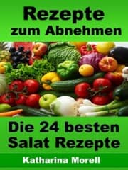 Cover von Rezepte zum Abnehmen - Die 24 besten Salat Rezepte mit Tipps zum Abnehmen