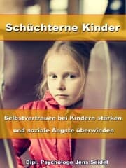 Cover von Schüchterne Kinder - Selbstvertrauen bei Kindern stärken und soziale Ängste überwinden