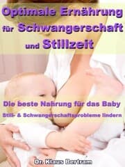 Cover von Optimale Ernährung für Schwangerschaft und Stillzeit - Die beste Nahrung für das Baby