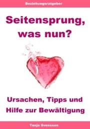 Cover von Seitensprung, was nun? - Ursachen, Tipps und Hilfe zur Bewältigung