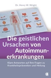 Cover von Die geistlichen Ursachen von Autoimmunerkrankungen