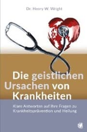 Cover von Die geistlichen Ursachen von Krankheiten