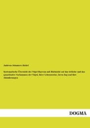 Cover von Systematische Übersicht der Vögel Bayerns mit Rücksicht auf das örtliche und das quantitative Vorkommen der Vögel, ihrer Lebensweise, ihren Zug und ihre Abänderungen