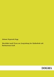 Cover von Meerfahrt nach Tyrus zur Ausgrabung der Kathedrale mit Barbarossas Grab