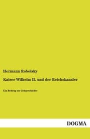 Cover von Kaiser Wilhelm II.und der Reichskanzler