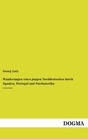 Cover von Wanderungen eines jungen Norddeutschen durch Spanien, Portugal und Nordamerika
