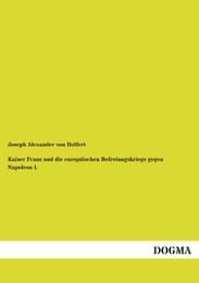 Cover von Kaiser Franz und die europäischen Befreiungskriege gegen Napoleon I.