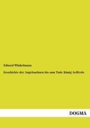 Cover von Geschichte der Angelsachsen bis zum Tode König Aelfreds