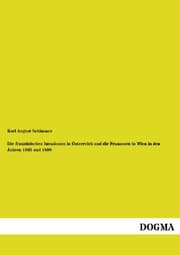 Cover von Die französischen Invasionen in Österreich und die Franzosen in Wien in den Jahren 1805 und 1809