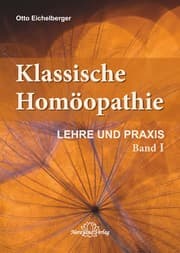 Cover von Klassische Homöopathie 1 - Lehre und Praxis