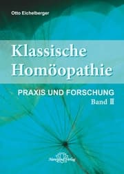 Cover von Klassische Homöopathie 2 - Praxis und Forschung