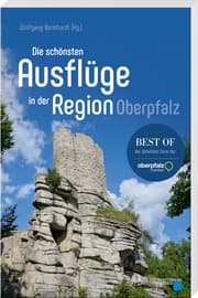 Cover von Die schönsten Ausflüge in der Region Oberpfalz