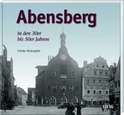 Cover von Abensberg in den 30er bis 50er Jahren